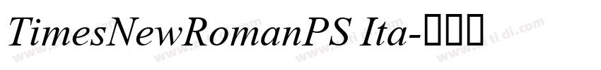TimesNewRomanPS Ita字体转换